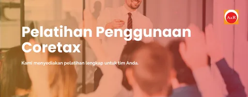 Pelatihan Penggunaan Coretax
