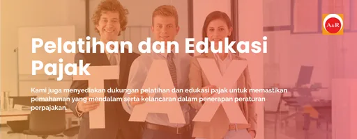 Pelatihan dan Edukasi Pajak