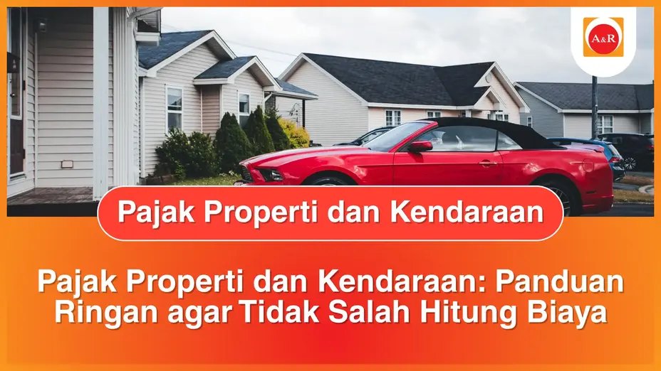 Pajak Properti dan Kendaraan